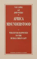 Africa misunderstood, or, Whatever happened to the rural-urban gap? /