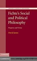 Fichte's social and political philosophy : property and virtue /
