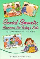 Social smarts : manners for today's kids /