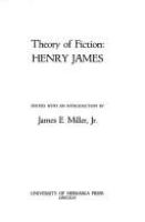 Theory of fiction: Henry James.