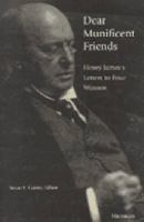 Dear munificent friends : Henry James's letters to four women /