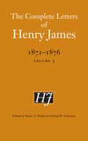 The complete letters of Henry James, 1872-1876 /