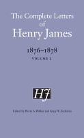 The Complete Letters of Henry James, 1876-1878 Volume 2 /
