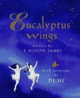 Eucalyptus wings /