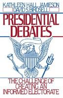 Presidential debates : the challenge of creating an informed electorate /
