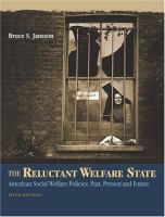 The reluctant welfare state : American social welfare policies--past, present, and future /