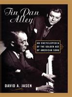 Tin Pan Alley : an encyclopedia of the golden age of American song /