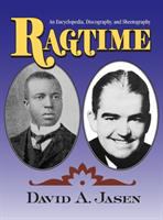Ragtime : an encyclopedia, discography, and sheetography /