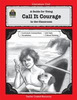 A guide for using Call it courage in the classroom ; based on the novel written by Armstrong Sperry /