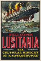 Lusitania : the cultural history of a catastrophe /