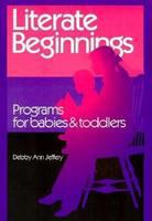 Literate beginnings : programs for babies and toddlers /