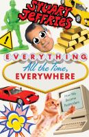 Everything, all the time, everywhere : how we became post-modern /