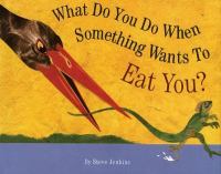 What do you do when something wants to eat you? /