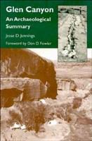 Glen Canyon : an archaeological summary /