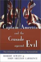 Captain America and the crusade against evil : the dilemma of zealous nationalism /