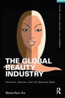 The global beauty industry : colorism, racism, and the national body /