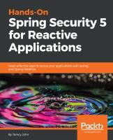 Hands-on Spring Security 5 for Reactive applications : learn effective ways to secure your applications with Spring and Spring WebFlux /