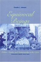 Equivocal beings : politics, gender, and sentimentality in the 1790s : Wollstonecraft, Radcliffe, Burney, Austen /