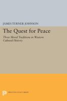 The Quest for Peace Three Moral Traditions in Western Cultural History /