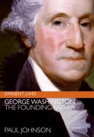George Washington : the Founding Father /