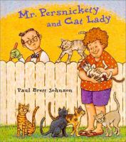 Mr. Persnickety and Cat Lady /