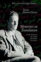 Memories in translation : a life between the lines of Arabic literature /