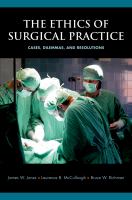 The ethics of surgical practice : cases, dilemmas, and resolutions /
