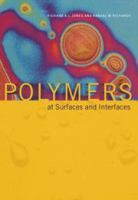 Polymers at surfaces and interfaces /