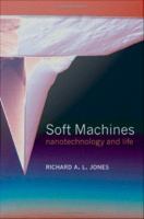 Soft machines : nanotechnology and life /