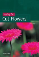 Caring for cut flowers /