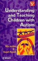 Understanding and teaching children with autism /
