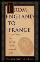 From England to France : Felony and Exile in the High Middle Ages /