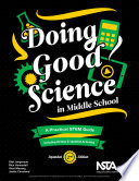 Doing good science in middle school : a practical STEM guide /