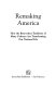 Remaking America : how the benevolent traditions of many cultures are transforming our national life /