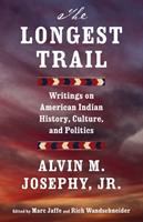 The longest trail : writings on American Indian history, culture, and politics /