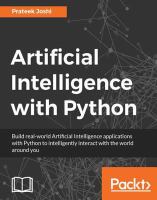 Artificial intelligence with Python : build real-world artificial intelligence applications with Python to intelligently interact with the world around you /