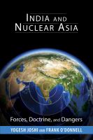 India and Nuclear Asia Forces, Doctrine, and Dangers /