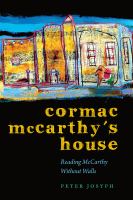 Cormac McCarthy's house : reading McCarthy without walls /