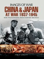China and Japan at war, 1937-1945 : rare photographs from wartime archives /