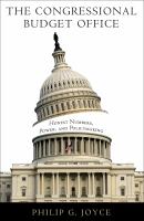 The Congressional Budget Office : honest numbers, power, and policymaking /