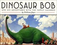 Dinosaur Bob and his adventures with the family Lazardo /