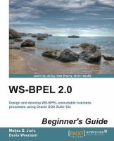 WS-BPEL 2.0 beginner's guide : design and develop WS-BPEL executable business processes using Oracle SOA Suite 12c /
