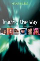 Tracing the way : spiritual dimensions pf the world religions /