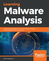 Learning malware analysis : explore the concepts, tools, and techniques to analyze and investigate Windows malware /