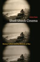 Shell Shock Cinema Weimar Culture and the Wounds of War /