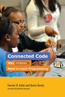 Connected code : why children need to learn programming /