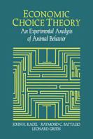 Economic choice theory : an experimental analysis of animal behavior /