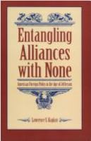 Entangling alliances with none : American foreign policy in the age of Jefferson /