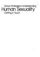 Group strategies in understanding human sexuality : getting in touch /