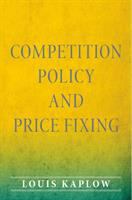 Competition policy and price fixing /